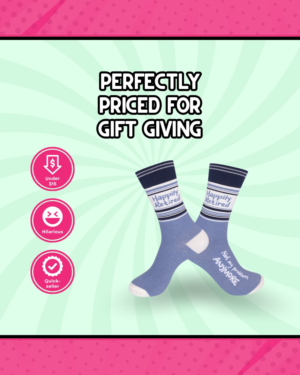 Happily Retired - Not My Problem Anymore Socks | Funny Socks - HER Home Design Boutique